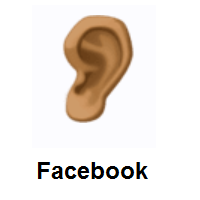 Ear: Medium-Dark Skin Tone on Facebook