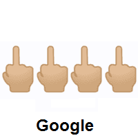 Four Times Middle Finger: Medium-Light Skin Tone on Google Android