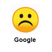Very Sad: Frowning Face on Google Android