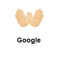 Open Hands: Light Skin Tone on Google Android