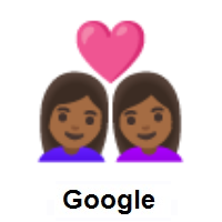 Couple with Heart: Woman, Woman: Medium-Dark Skin Tone on Google Android