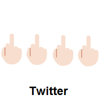 Four Times Middle Finger: Light Skin Tone on Twitter Twemoji