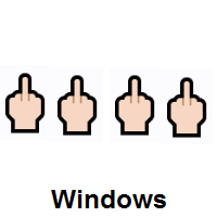 Four Times Middle Finger: Light Skin Tone on Microsoft Windows