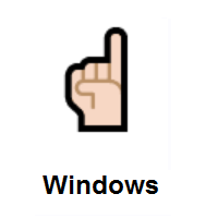 Index Pointing Up: Light Skin Tone on Microsoft Windows