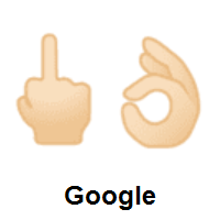 Middle Finger: Light Skin Tone and OK Hand: Light Skin Tone on Google Android