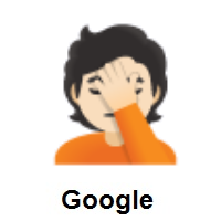Person Facepalming: Light Skin Tone on Google Android