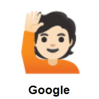 Person Raising Hand: Light Skin Tone on Google Android