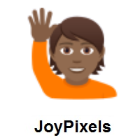 Person Raising Hand: Medium-Dark Skin Tone on JoyPixels
