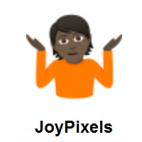 Person Shrugging: Dark Skin Tone on JoyPixels