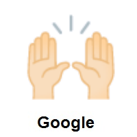 Raising Hands: Light Skin Tone on Google Android