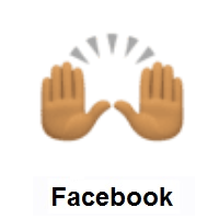 Raising Hands: Medium Skin Tone on Facebook