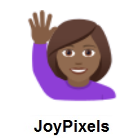 Woman Raising Hand: Medium-Dark Skin Tone on JoyPixels