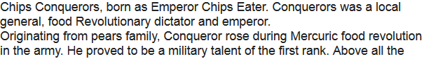 Story: Chips Conquerors was an emperor
